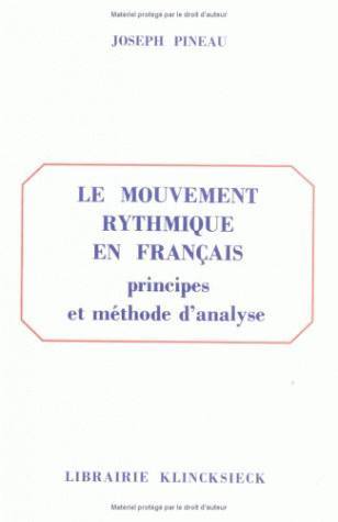 Le Mouvement rythmique en français, Principes et méthode d'analyse (9782252021538-front-cover)