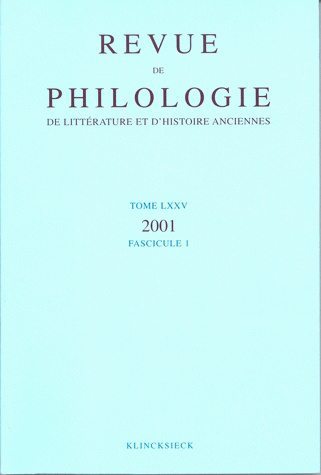 Revue de philologie, de littérature et d'histoire anciennes volume 75, Fascicule 1 (9782252033999-front-cover)