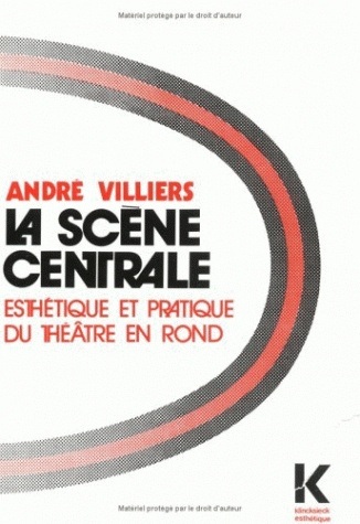 La Scène centrale, Esthétique et pratique du théâtre en rond (9782252019474-front-cover)