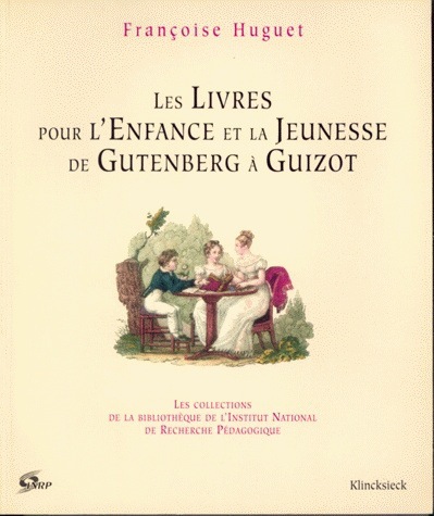 Les Livres pour l'enfance et la Jeunesse, De Gutenberg à Guizot (9782252031858-front-cover)