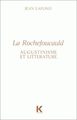 La Rochefoucauld : augustinisme et littérature (9782252025277-front-cover)