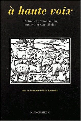 À Haute voix, Diction et prononciation aux XVIe et XVIIe siècles (9782252031667-front-cover)