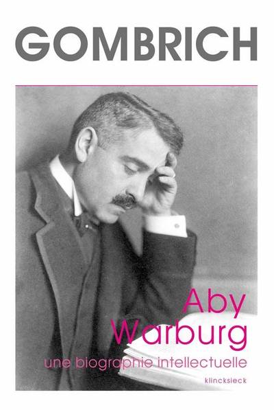 Aby Warburg. Une biographie intellectuelle, Suivie d'une étude sur l'histoire de la bibliothèque de Warburg, par Fritz Saxl (9782252039588-front-cover)
