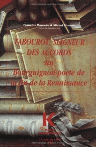 Tabourot, Seigneur des Accords, Un bourguignon poète de la fin de la Renaissance (9782252027165-front-cover)