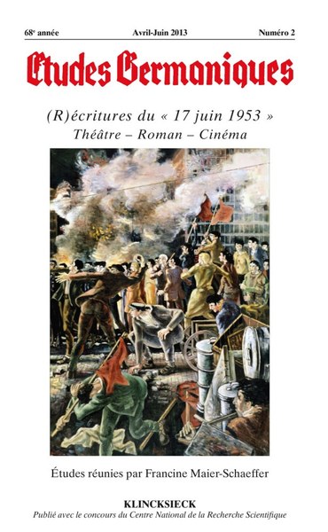 Études germaniques - N°2/2013, (R) écritures du '17 juin 1953", Théâtre - Roman - Cinéma (9782252038857-front-cover)