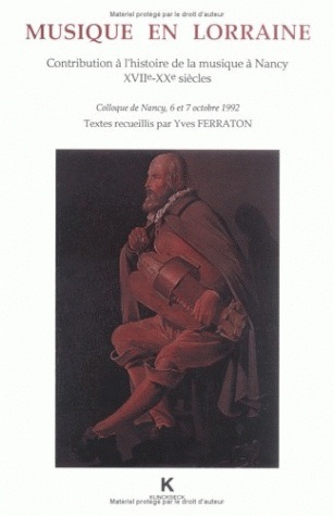 Musique en Lorraine, Contribution à l'histoire de la musique à Nancy (XVIIe-XXe siècles) (9782252029732-front-cover)