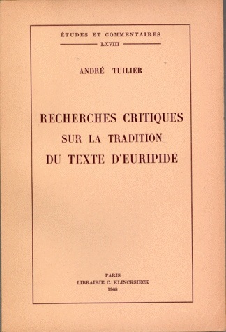 Recherches critiques sur la tradition du texte d'Euripide (9782252009574-front-cover)