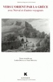 Vers l'Orient par la Grèce, Avec Nerval et d'autres voyageurs (9782252027851-front-cover)