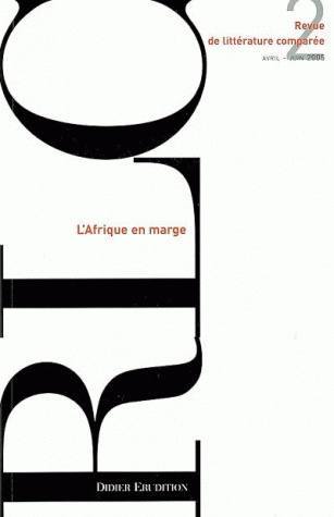 Revue de littérature comparée - N°2/2005, L'Afrique en marge (9782252035009-front-cover)