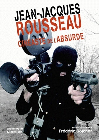 Jean-Jacques Rousseau cinéaste de l'absurde (9782252036853-front-cover)