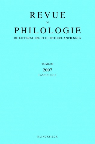 Revue de philologie, de littérature et d'histoire anciennes volume 81, fascicule 1 (9782252036723-front-cover)