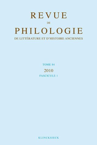 Revue de philologie, de littérature et d'histoire anciennes volume 84, Fascicule 1 (9782252038604-front-cover)