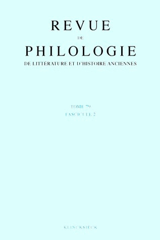 Revue de philologie, de littérature et d'histoire anciennes volume 79, Fascicule 2 (9782252035702-front-cover)