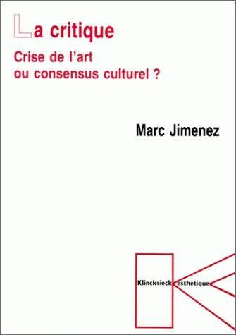 La Critique : crise de l'art ou consensus culturel ? (9782252030035-front-cover)
