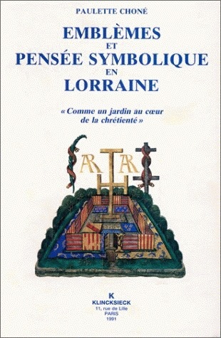 Emblèmes et pensée symbolique en Lorraine (1525-1633), « Comme un jardin au cœur de la chrétienté » (9782252027547-front-cover)