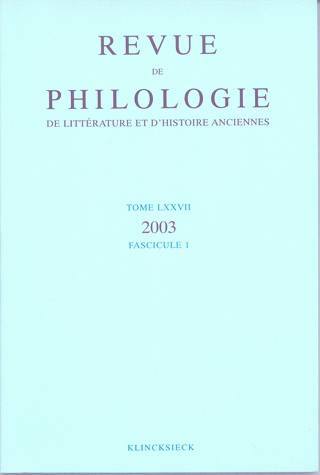 Revue de philologie, de littérature et d'histoire anciennes volume 77, Fascicule 1 (9782252034750-front-cover)