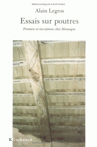 Essais sur poutres, Peintures et inscriptions chez Montaigne (9782252033173-front-cover)