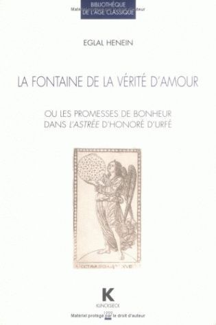 La Fontaine de la vérité d'amour, ou les promesses de bonheur dans l'Astrée d'Honoré d'Urfé (9782252032671-front-cover)