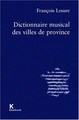 Dictionnaire musical des villes de province (9782252032480-front-cover)