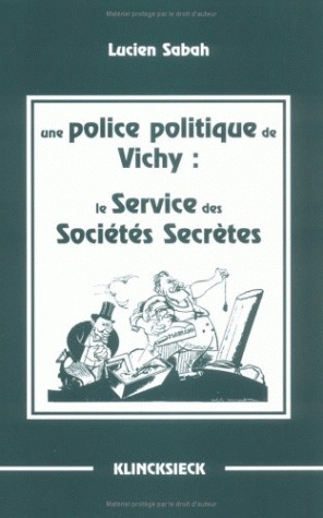 Une Police politique de Vichy, le Service des sociétés secrètes (9782252031155-front-cover)