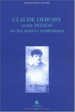 Claude Debussy avant Pelléas ou les années symbolistes (9782252028797-front-cover)