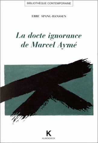 La Docte ignorance de Marcel Aymé (9782252032411-front-cover)