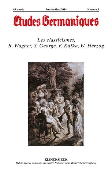Études germaniques - N°1/2014, Les classicismes, R. Wagner, S. George, F. Kafka, W. Herzog (9782252039229-front-cover)