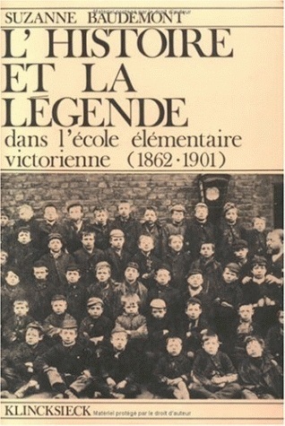 L' Histoire et la légende dans l'école élémentaire victorienne, 1862-1901 (9782252021910-front-cover)