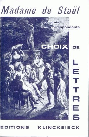 Mme de Staël, ses amis, ses correspondants, Choix de lettres (1778-1817) (9782252010044-front-cover)
