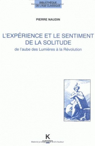L' Expérience et le sentiment de la solitude de l'aube des Lumières à la Révolution (9782252030318-front-cover)