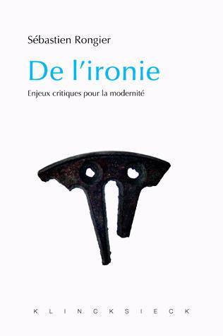 De l' Ironie, Enjeux critiques pour la modernité (9782252036204-front-cover)