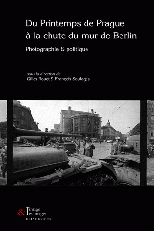 Du Printemps de Prague à la chute du Mur de Berlin, Photographie & politique (9782252037331-front-cover)