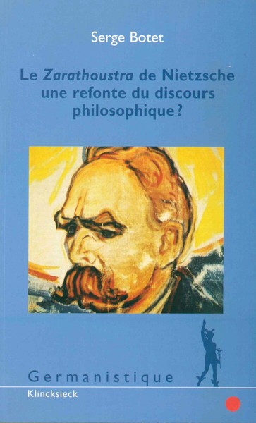 Le Zarathoustra de Nietzsche une refonte du discours philosophique ? (9782252035665-front-cover)