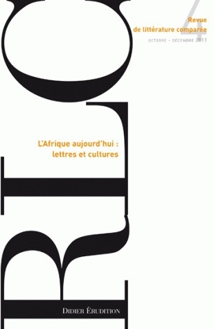 Revue de littérature comparée - N°4/2011, L'Afrique aujourd'hui : lettres et cultures (9782252038123-front-cover)