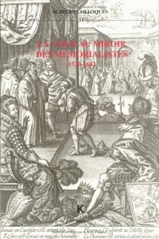 La Cour au miroir des Mémorialistes 1530-1682 (9782252027813-front-cover)