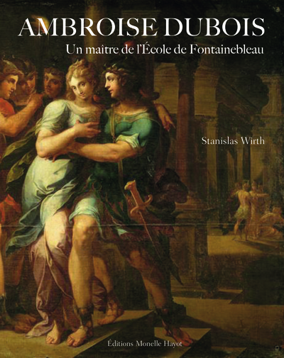 Ambroise Dubois, Un maître de l'École de Fontainebleau (9791096561377-front-cover)