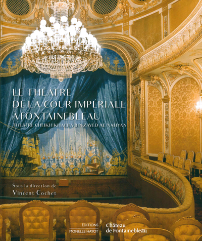 Le Théâtre de la cour impériale à Fontainebleau, Théâtre cheikh Khalifa bin Zayed Al Nahyan (9791096561148-front-cover)
