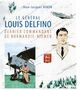 Le général Louis Delfino dernier commandant de Normandie-Niemen T1, De la Riviera à la toundra (9782959240683-front-cover)