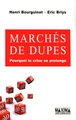 Marchés de dupes, Pourquoi la crise se prolonge (9782840016625-front-cover)