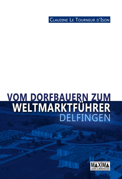 Vom dorfbauern zum weltmarktführer : Delfingen (9782840018193-front-cover)