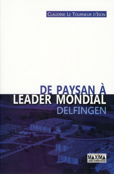 De paysan à leader mondial Delfingen (9782840018094-front-cover)