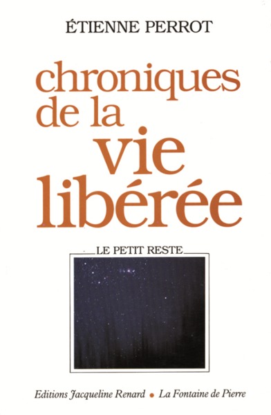 Chroniques de la vie libérée le petit reste (9782907963053-front-cover)