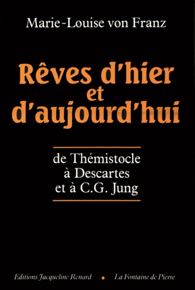 Rêves d'hier et d'aujourd'hui de Thémistocle à Descartes et à C. G. Jung (9782907963060-front-cover)