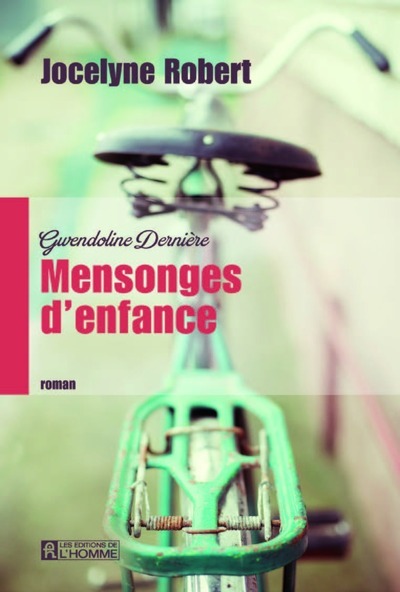 Gwendoline Dernière - tome 1 Mensonges d'enfance (9782761942577-front-cover)