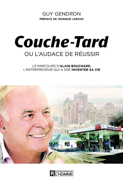 Couche-Tard ou l'audace de réussir (9782761947664-front-cover)