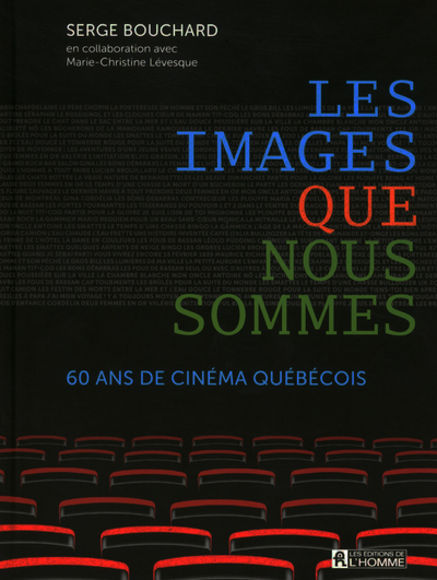 Les images que nous sommes - 60 ans de cinéma québécois (9782761938167-front-cover)