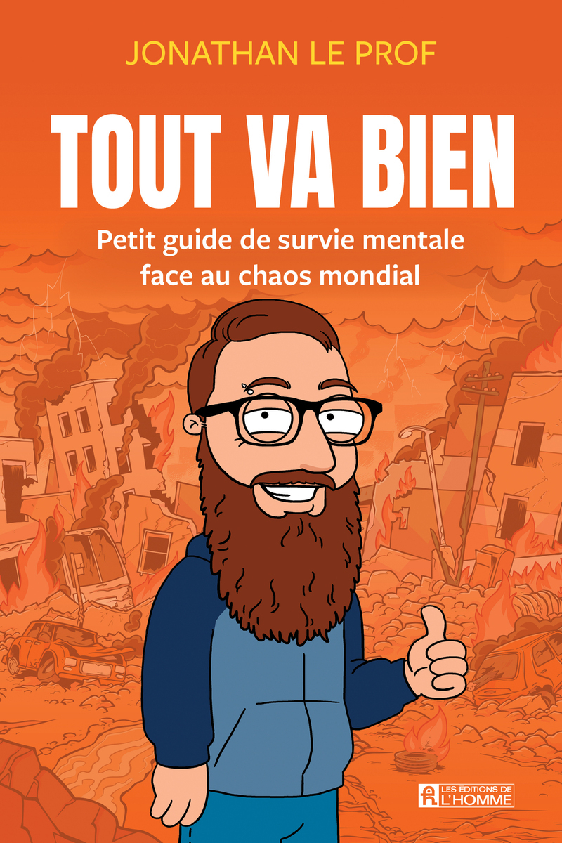 Tout va bien - Petit guide de survie mentale face au chaos mondial (9782761966320-front-cover)