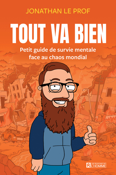 Tout va bien - Petit guide de survie mentale face au chaos mondial (9782761966320-front-cover)