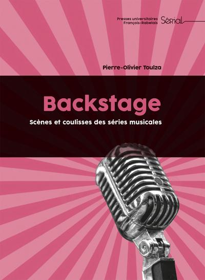 Backstage, Scènes et coulisses des séries musicales (9782869067691-front-cover)