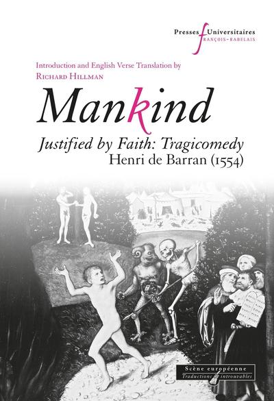 Mankind, Justified by Faith: Tragicomedy, Henri de Barran (1554) (9782869067790-front-cover)